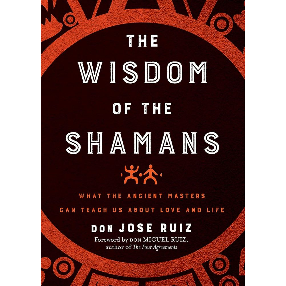 Wisdom Of The Shamans