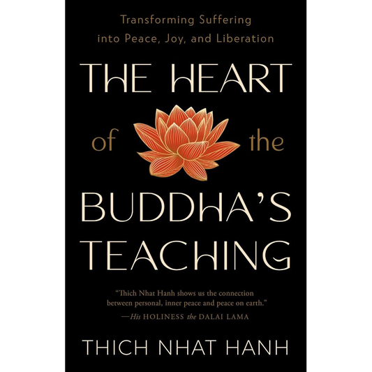 The Heart of the Buddha's Teachings