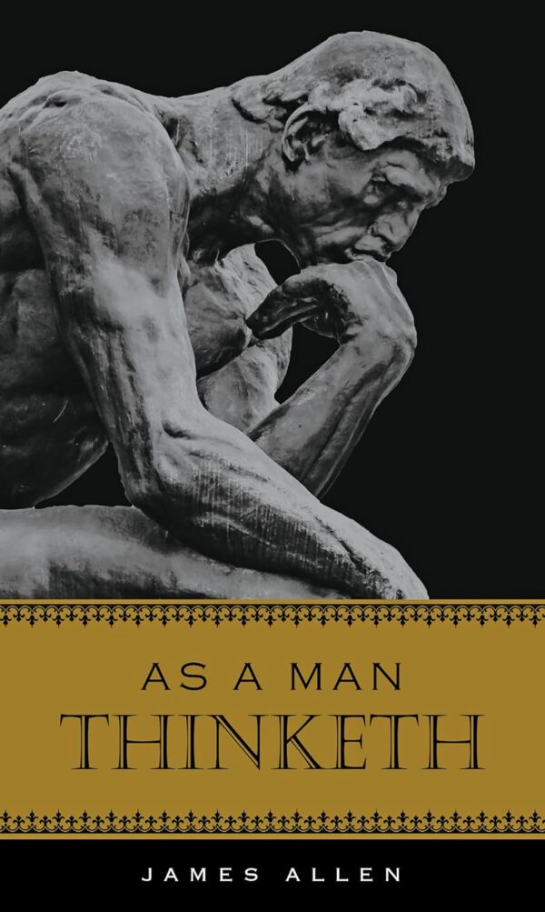 As A Man Thinketh