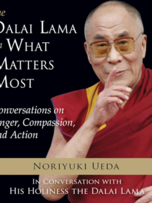 Dalai Lama On What Matters Most